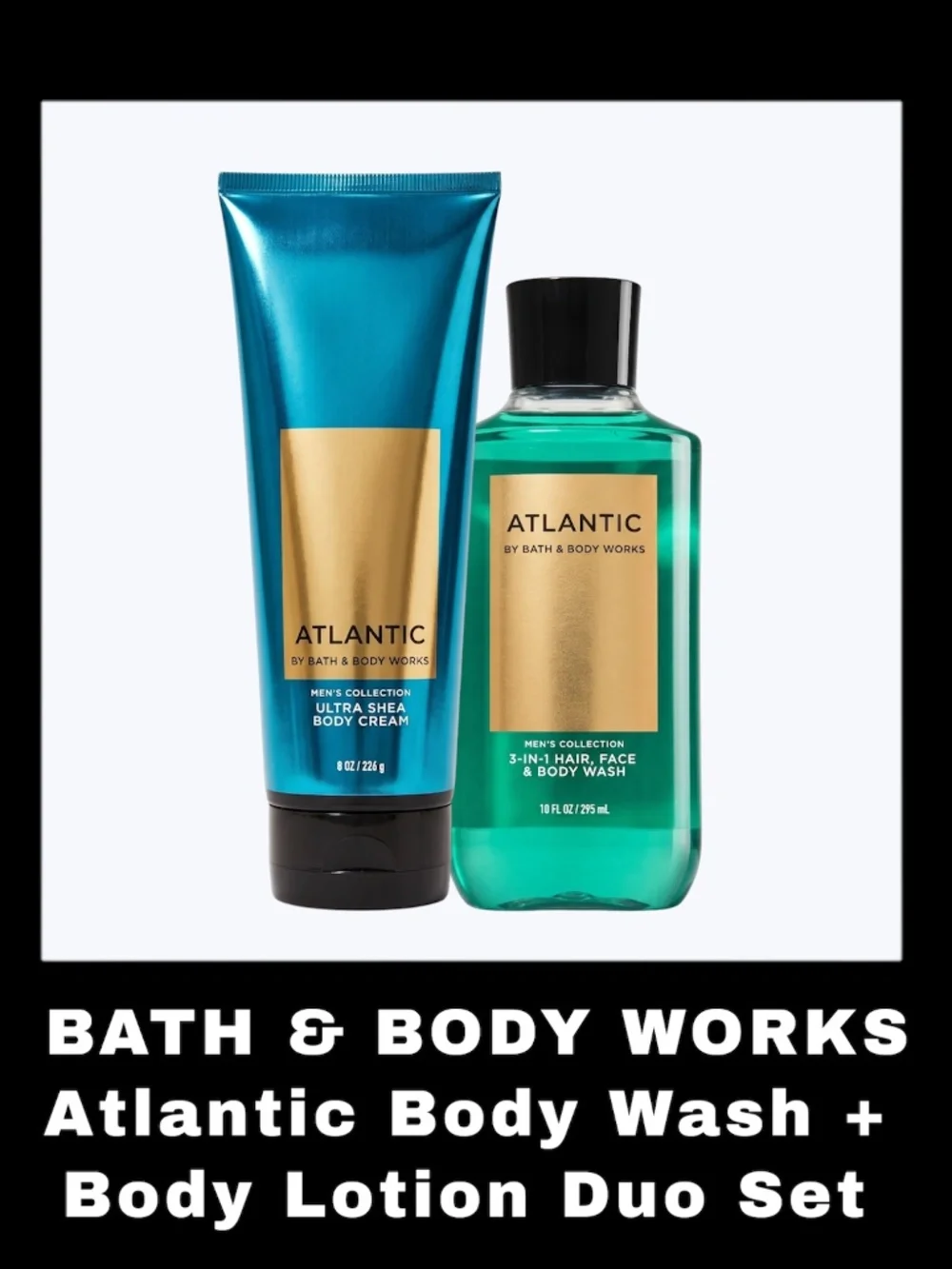 BATH & BODY WORKS Atlantic Body Cream + 3 - IN - 1 Body Wash Duo Set